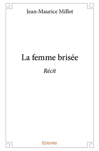 La femme brisée
