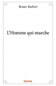 L’homme qui marche
