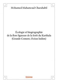 écologie et biogéographie de la flore ligneuse de la forêt du karthala (grande comore, océan indien)