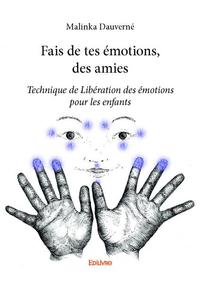 Fais de tes émotions, des amies