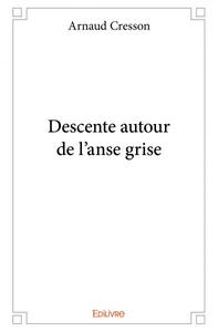 Descente autour de l'anse grise