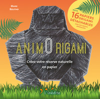 ANIMORGAMII - CREEZ VOTRE RESERVE NATURELLE EN PAPIER
