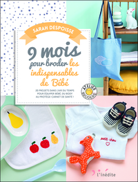 9 mois pour broder les indispensables de bébé