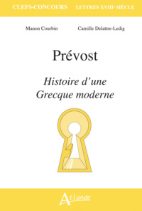 PREVOST, HISTOIRE D'UNE GRECQUE MODERNE