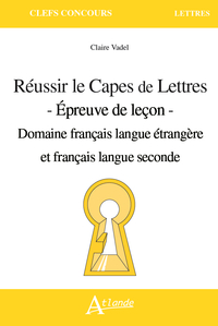 Réussir le CAPES de Lettres - Domaine FLE