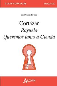 Cortazar, rayuela, queremos tanto a glenda