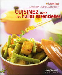 Cuisinez avec les huiles essentielles