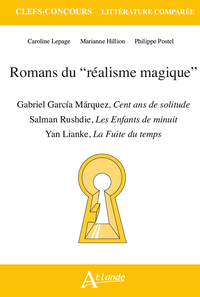 ROMANS DU  REALISME MAGIQUE  - GABRIEL GARCIA MARQUEZ, CENT ANS DE SOLITUDE ; SALMAN RUSHDIE, LES EN