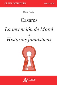 Adolfo Bioy Casares, la invencion de Morel et Historias fantasticas