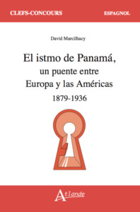 L'ISTHME DE PANAMA - UN PONT ENTRE L'EUROPE ET LES AMERIQUES (1879-1936)
