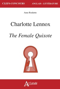 CHARLOTTE LENNOX, THE FEMALE QUIXOTE