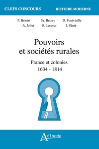 POUVOIRS ET SOCIETES RURALES : FRANCE ET SES COLONIES - 1634-1814