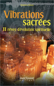 Vibrations sacrées - 11 rêves d'évolution spirituelle
