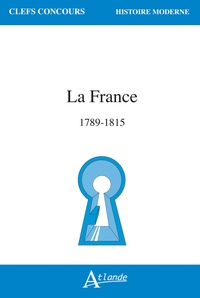 LA FRANCE DE 1789 A 1815