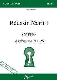 Réussir l'écrit 1 - Capèps, agrégation d'EPS