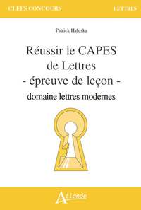 REUSSIR LE CAPES DE LETTRE  EPREUVES DE LECON - DOMAINE LETTRES MODERNES