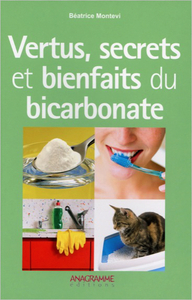 Vertus, secrets et bienfaits du bicarbonate