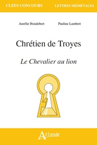 Chrétien de Troyes, Le chevalier au lion