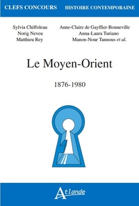 LE MOYEN ORIENT - 1876-1980