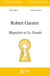 Robert Garnier, Hippolyte et la Troade