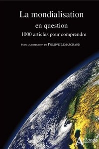 La mondialisation en question - 1000 articles pour comprendre