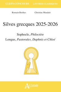 SILVES GRECQUES 2025-2026 - SOPHOCLE, PHILOCTETE ; LONGUS, PASTORALES