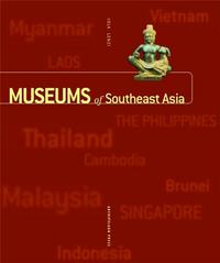 Museums of Southeast Asia (Paperback) /anglais