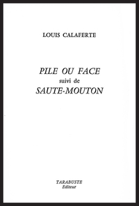 PILE OU FACE - Louis Calaferte