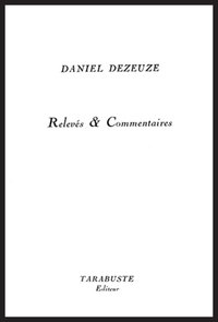 RELEVES ET COMMENTAIRES - Daniel Dezeuze