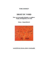 DROIT DU NORD. NOTES SUR LE DROIT PUBLIC FINLANDAIS ET SCANDINAVE. ORIGINE, DÉVE