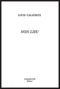NON-LIEU - Louis Calaferte