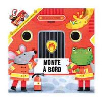 Mon camion de pompiers Monte à bord