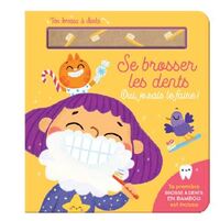 Se brosser les dents - oui je sais le faire !