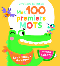 LES ANIMAUX SAUVAGES - MES 100 PREMIERS MOTS