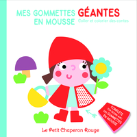 Le petit chaperon rouge Mes gommettes géantes en mousse