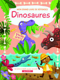 Dinosaures - Mon grand livre de réponses