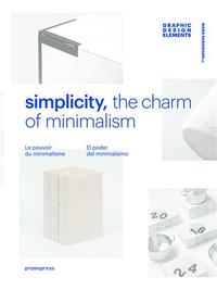 Simplicity The Appeal of Minimalism in Graphic Design (Paperback) /anglais