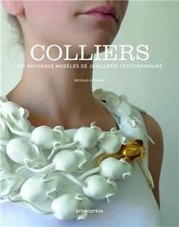 COLLIERS - 400 NOUVEAUX MODELES DE JOAILLERIE CONTEMPORAINE (BROCHE) /FRANCAIS