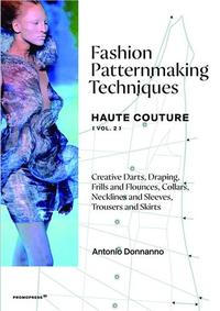 Fashion Patternmaking Techniques Haute Couture - tome 2 /anglais