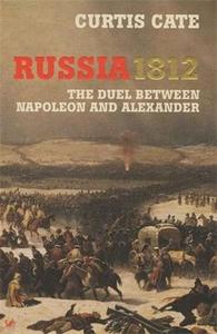 Russia 1812 The Duel between Napoleon and Alexander /anglais