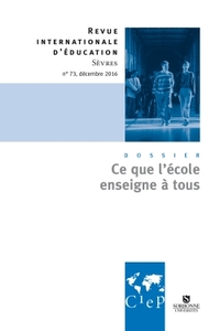 CE QUE L'ECOLE ENSEIGNE A TOUS - REVUE INTERNATIONALE D'EDUCATION SEVRES 73