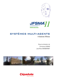 JFSMA'11 - Dix-neuvièmes journées francophones sur les systèmes multi-agents - Valenciennes 17-19 oc