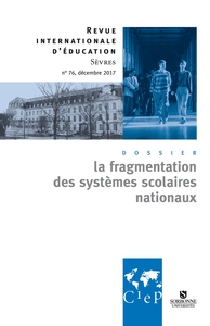 LA FRAGMENTATION DES SYSTEMES SCOLAIRES NATIONAUX - REVUE INTERNATIONALE D'EDUCATION SEVRES 76