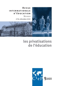 LES PRIVATISATIONS DE L'EDUCATION -  REVUE INTERNATIONALE D'EDUCATION SEVRES 82