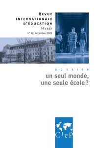 UN SEUL MONDE, UNE SEULE ECOLE - REVUE INTERNATIONALE D'EDUCATION SEVRES  52