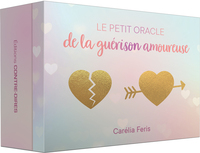 Le petit Oracle de la guérison amoureuse