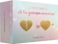 Le petit Oracle de la guérison amoureuse