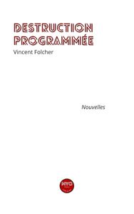 Destruction programmée