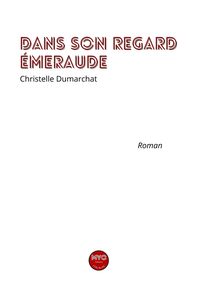 Dans son regard émeraude