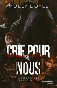 CRIE POUR NOUS - L'ORDRE DES INVISIBLE - UNE DARK HALLOWEEN NOVELLA